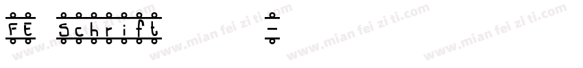 FE Schrift 字体下载字体转换